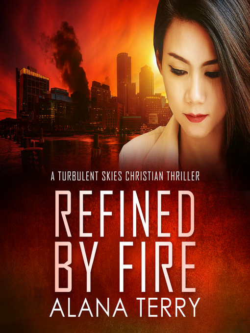 Title details for Refined by Fire by Alana Terry - Available